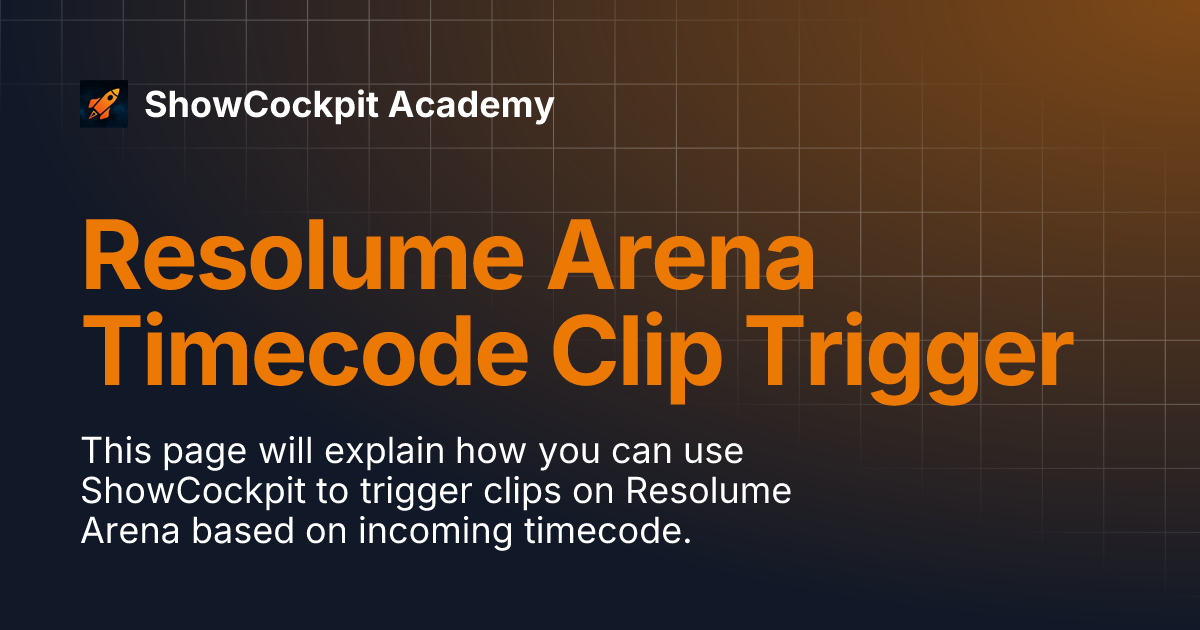 Resolume Arena Timecode Clip Trigger | ShowCockpit Academy